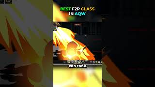 THE BEST F2P CLASS AQW  #adventurequestworlds #aqworlds #aqw #gaming #games #aqwguide #shorts