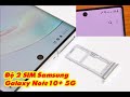 Hướng dẫn chi tiết cách độ 2 SIM Samsung Galaxy Note10+ 5G Hàn Quốc tại nhà cực dễ