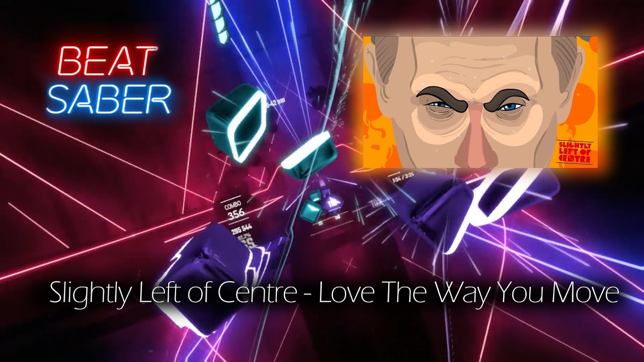 Slightly Left Of Centre Love The Way You Move