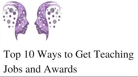 Engage the Sage: Top 10 Ways to Get Teaching Jobs and Awards
