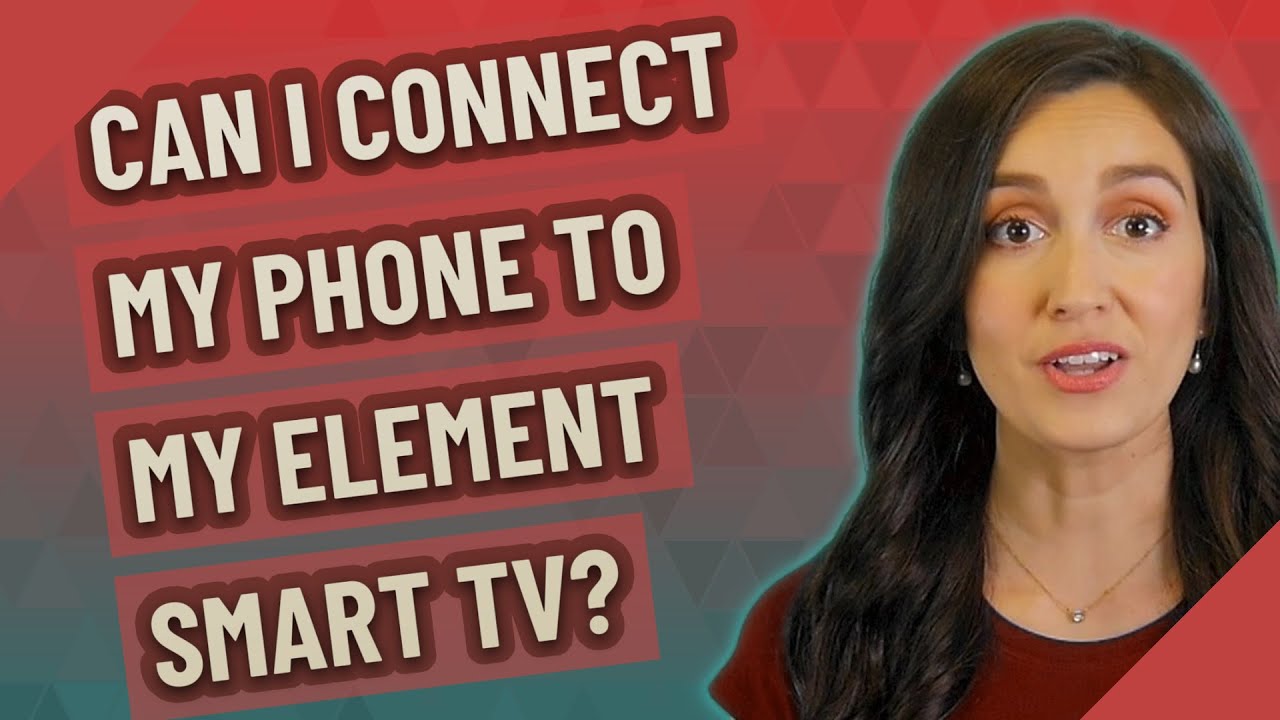 Can I connect my phone to my element smart TV? - YouTube