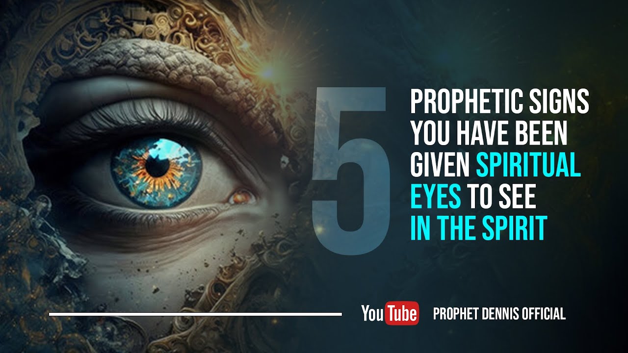 𝟓 𝐏𝐫𝐨𝐩𝐡𝐞𝐭𝐢𝐜 𝐒𝐢𝐠𝐧𝐬 𝐘𝐨𝐮 𝐇𝐚𝐯𝐞 𝐁𝐞𝐞𝐧 𝐆𝐢𝐯𝐞𝐧 𝐒𝐩𝐢𝐫𝐢𝐭𝐮𝐚𝐥 𝐄𝐲𝐞𝐬 𝐓𝐨 𝐒𝐞𝐞 𝐈𝐧 𝐓𝐡𝐞 𝐒𝐩𝐢𝐫𝐢𝐭 || 𝐏𝐫𝐨𝐩𝐡𝐞𝐭𝐢𝐜 𝐈𝐧𝐬𝐢𝐠𝐡𝐭.