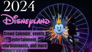 2024 Disneyland Crowd Calendar, events, entertainment & refurbishment dates to help plan your trip!