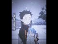 Re Zero Edit #animeedit #edit #rezeroedit #rezero #fyp