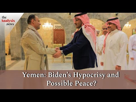 Yemen: Biden’s Hypocrisy and Possible Peace?