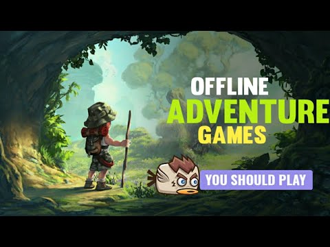 Top 10 OFFLINE Adventure Games For Android & iOS 2020! - YouTube