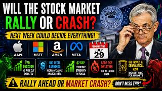 Wall Street's Biggest Week Is Here! Fed Decision & Big Tech Earnings Could Shake the Market