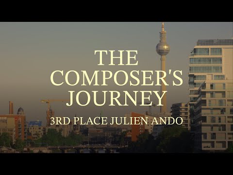 The Composer's Journey | Julien Ando | Third Place Finalist #composer #berlincomposersjourney