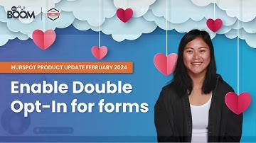Double Opt-In Feature - HubSpot Monthly Product Update February 2024