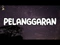 PELANGGARAN - Guyon Waton (Full lirik) | Lirik lagu