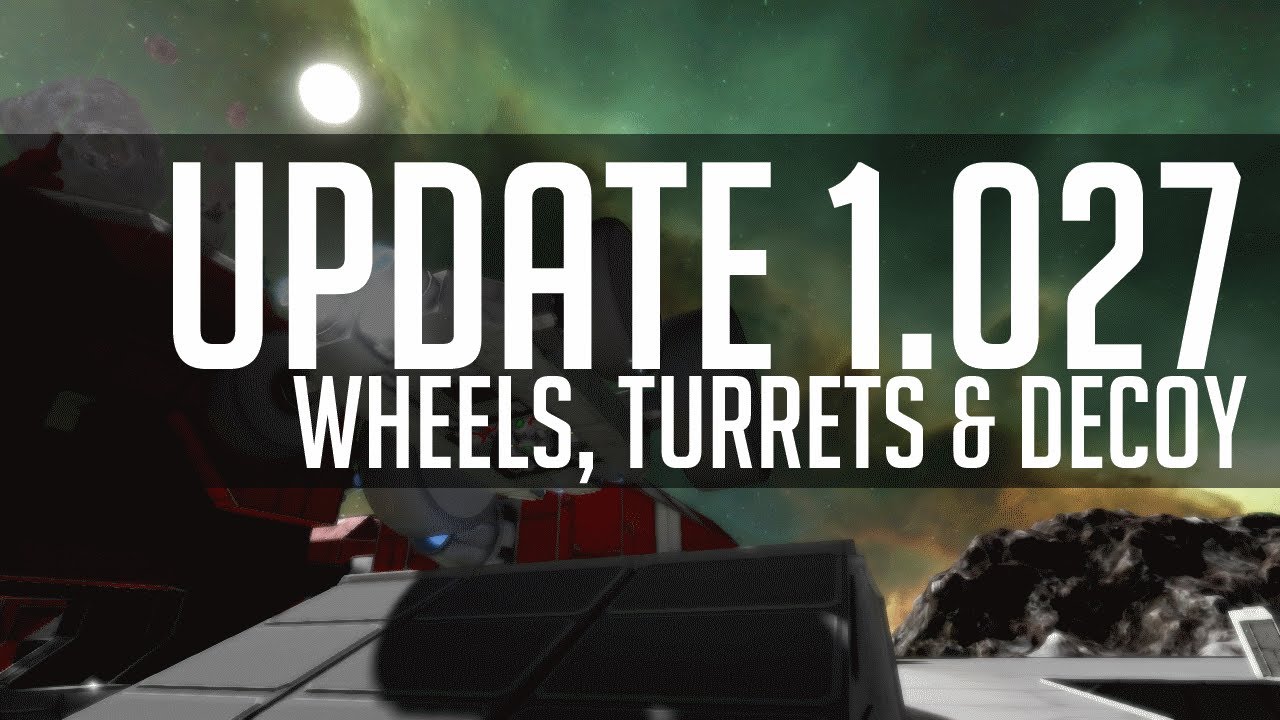 A Look at Update 1.027 Wheels, Turrets & Decoys! (Space Engineers