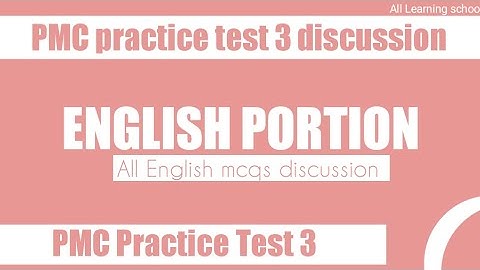 PMC practice test 3 discussion - English discussion pmc practice test 3 - #alllearningschool