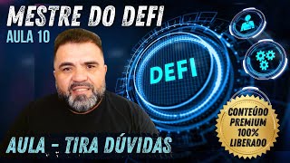 AULA TIRA DÚVIDAS SOBRE DEFI E POOLS DE LIQUIDEZ - AULA 10 MESTRE DO DEFI