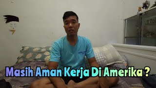 APA BENAR YANG KERJA DI AMERIKA BANYAK YANG DI TANGKAP ? APA BENAR YANG KERJA DI AMERIKA BANYAK YANG DI TANGKAP ?