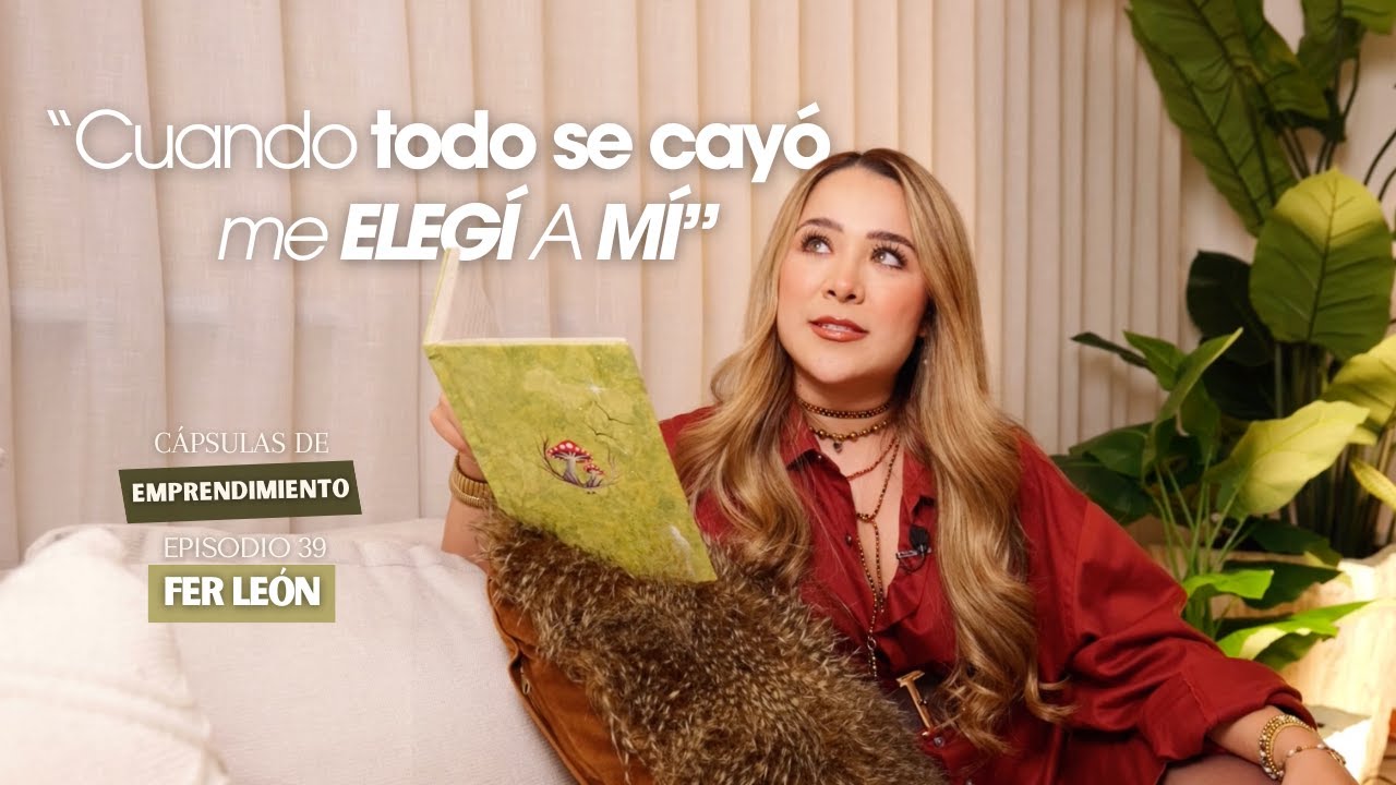 39."CUANDO TODO SE CAYÓ ME ELEGÍ A MÍ"- ft FER LEÓN