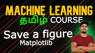 Saving a Figure in MatPlotLib  தமிழ் #codinganna