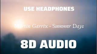Martin Garrix Feat. Macklemore & Patrick Stump Of Fall Out Boy - Summer Days (8D Use Headphones)🎧