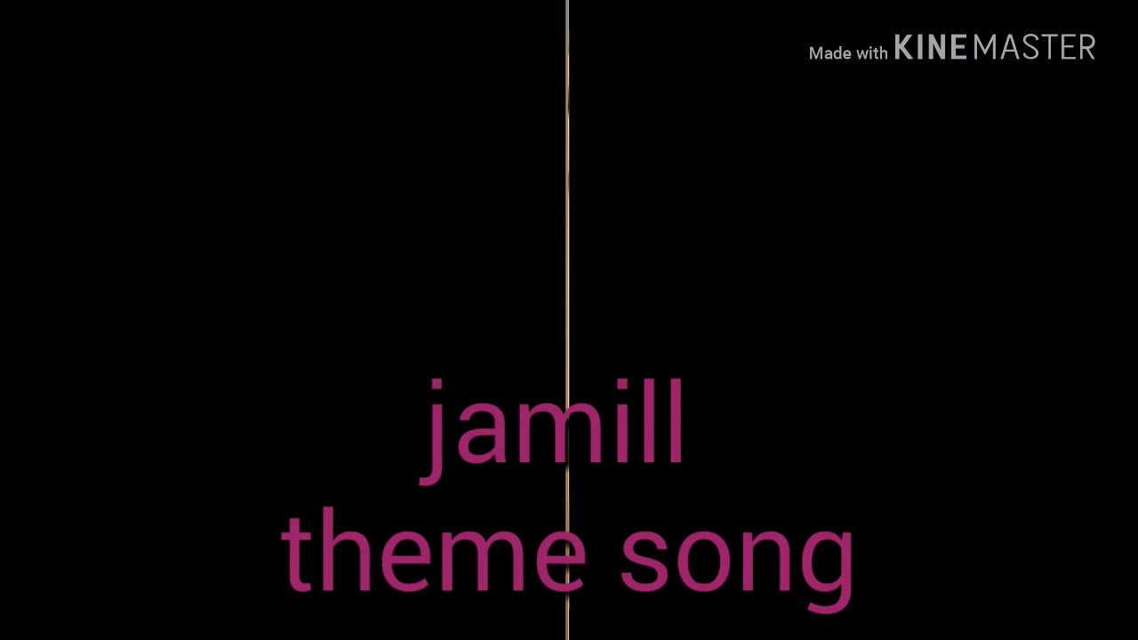 Jamill theme song(flowers) YouTube