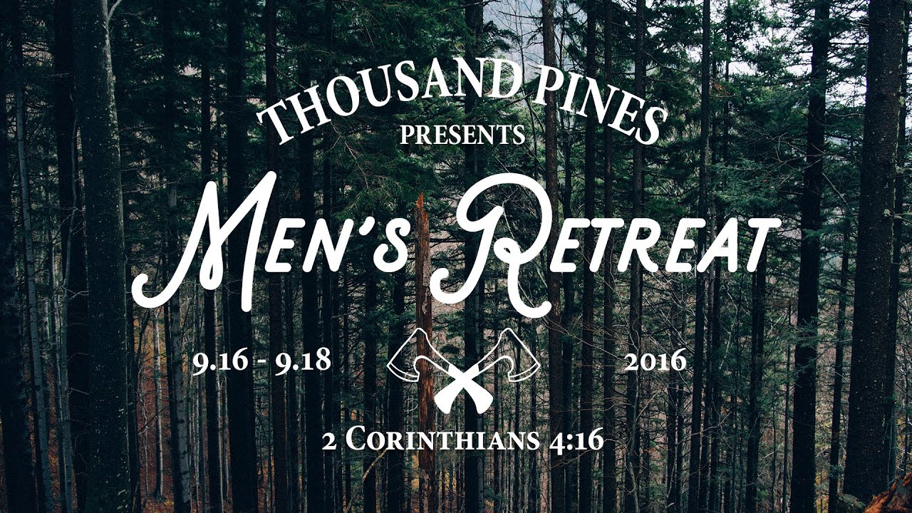 Men's Retreat • 2016 - YouTube