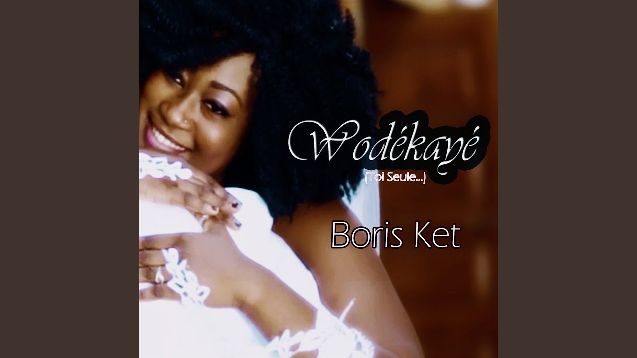 Wodékayé (Toi seule..)