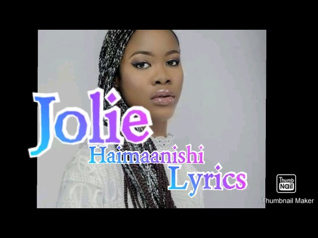 Jolie - Haimaanishi, official music lyrics class=