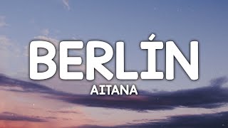 Aitana - Berlín (Letra/Lyrics)