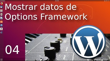 04.-Mostrar datos de Options Framework de Wordpress