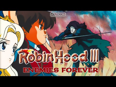 ROBIN HOOD III: ENEMIES FOREVER