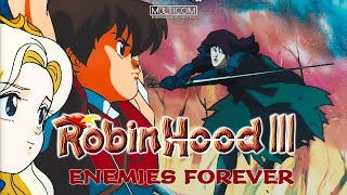 ROBIN HOOD III: ENEMIES FOREVER