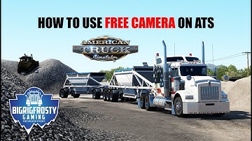 Free Roam Camera Tutorial for American Truck Simulator (ATS)