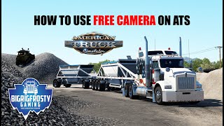 Free Roam Camera Tutorial for American Truck Simulator (ATS) screenshot 5