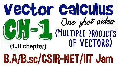 Vector Calculus Bsc 1st year Chapter 1  | B.A/B.Sc 1st Year Maths