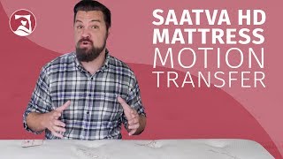 Saatva HD - Motion Transfer