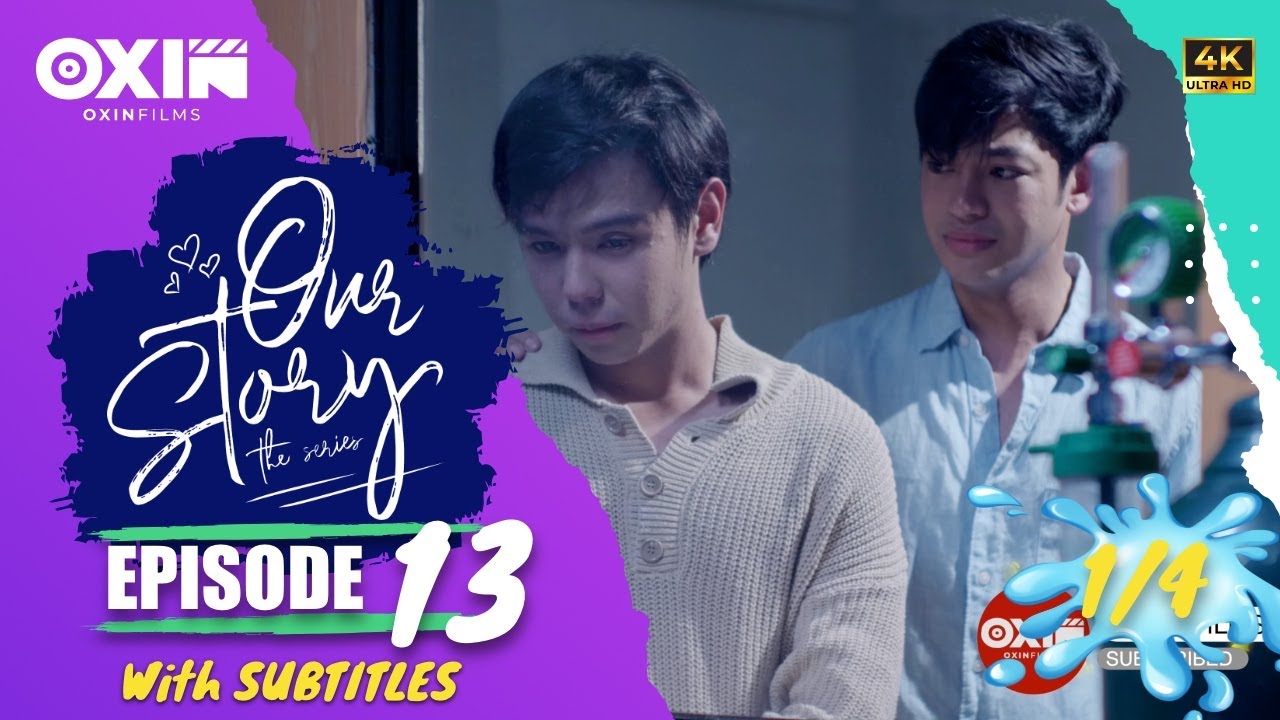 OUR STORY THE SERIES | Episode 13 [1/4] - YouTube