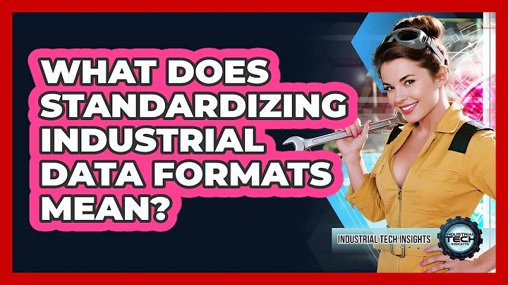 What Does Standardizing Industrial Data Formats Mean?