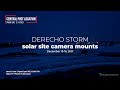 Solar Site footage from the Derecho storm