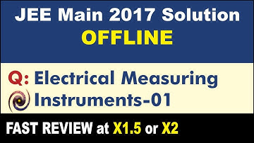 JEE Main 2017 Physics Solutions | Electrical Measuring Instruments-01