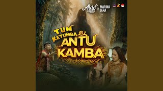 Download lagu Tum Ketumba Antu Kamba