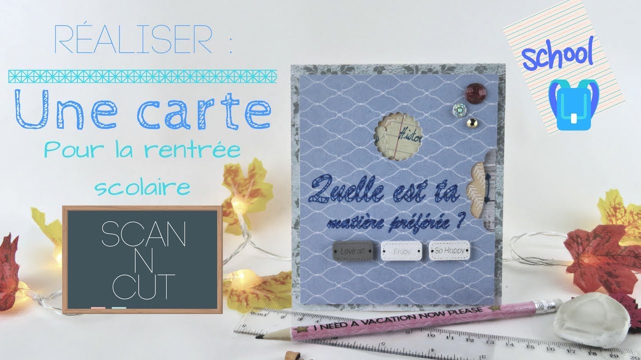 Scan N Cut Realiser Une Carte Pour La Rentree Scolaire Youtube