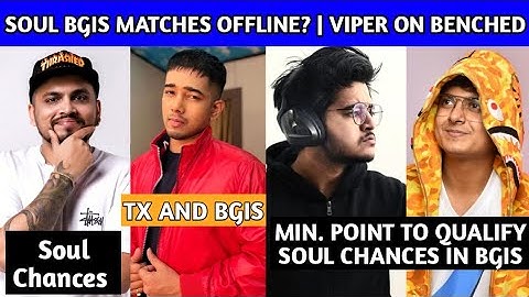 Sid on Soul Chances and Bgis Matches Offline | Scout on TX Test | Viper on Benched from Soul