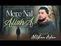 MERE NAL ALLAH A AHTSHAM ASLAM Official Video 2026 MERE NAL ALLAH A AHTSHAM ASLAM Official Video 2026
