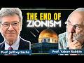Zionism S Biggest MISTAKE In 300 Years End Of Project Profs J Sachs Y Rabkin