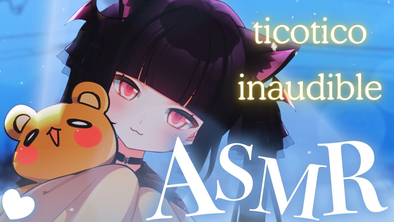 【ASMR Inaudible ✧】 Tico Tico solo para ti ❄️ | susurros suaves + eco