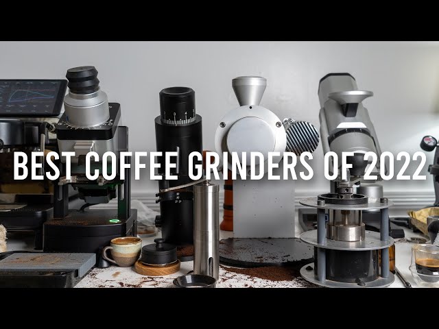 14 best coffee grinders of 2022