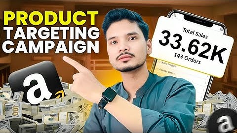 How to use product targeting in your Sponsored Products campaign|Amazon product targeting campaigns