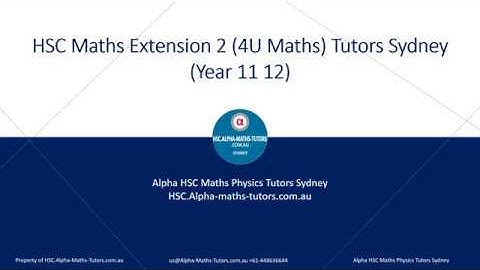 HSC Maths Extension 2 4U Maths Tutors Sydney Year 11 12​​