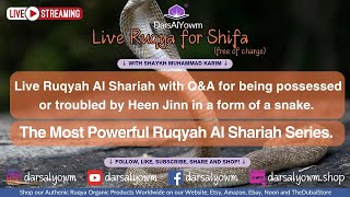 Snake Jinn possession Live Ruqyah Al Shariah with Q&A for being possessed or troubled by Heen Jinn