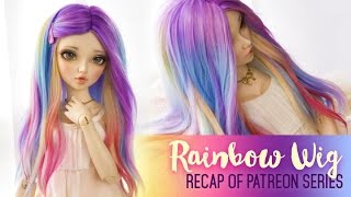 Custom Rainbow Wig RECAP - Patreon Exclusive Series