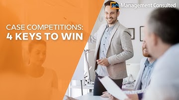 4 Keys to Winning a Case Competition