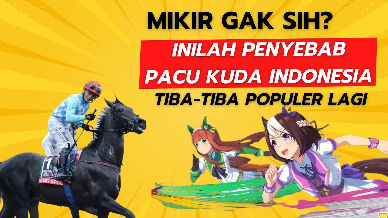 Efek UMA MUSUME..? Minat Pacuan Kuda Lokal di Indonesia meningkat Pesat..!!